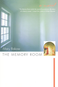 The Memory Room (A Novel) by Mary Rakow, 9781593760182