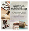 Simple Soldering (A Beginner's Guide to Jewelry Making) by Kate Ferrant Richbourg, 9781596685505
