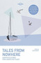 Tales from Nowhere (Miniature Edition) by Lonely Planet, Tim Cahill, Jason Elliot, Don George, Pam Houston, Pico Iyer, Rolf Potts, Anthony Sattin, Danny Wallace, Simon Winchester, 9781786576217