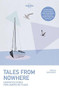 Tales from Nowhere - 9781786576217 by Lonely Planet, Tim Cahill, Jason Elliot, Don George, Pam Houston, Pico Iyer, Rolf Potts, Anthony Sattin, Danny Wallace, Simon Winchester, 9781786576217