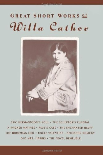 Great Short Works of Willa Cather by Robert K. Miller, 9780060923761