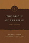 The Origin of the Bible by Philip W. Comfort, 9781414379326