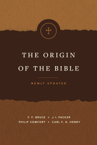 The Origin of the Bible by Philip W. Comfort, 9781414379326