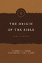 The Origin of the Bible by Philip W. Comfort, 9781414379326