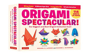 Origami Spectacular Kit by Michael G. LaFosse, Richard L. Alexander, 9780804851909