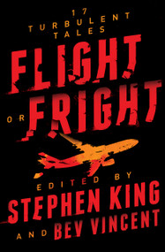 Flight or Fright (17 Turbulent Tales) by Stephen King, Bev Vincent, 9781982109004