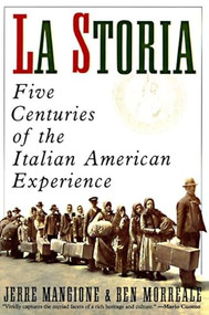 La Storia (Five Centuries of the Italian American Experience) by Jerre Mangione, 9780060924416