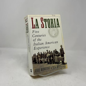 La Storia (Five Centuries of the Italian American Experience) by Jerre Mangione, 9780060924416