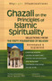 Ghazali on the Principles of Islamic Sprituality (Selections from The Forty Foundations of Religion-Annotated & Explained) - 9781594732843 by Aaron Spavack, PhD, M. Fethullah Gülen, 9781594732843