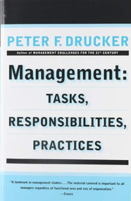 Management (Tasks, Responsibilities, Practices) by Peter F. Drucker, 9780887306150