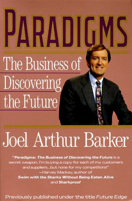 Paradigms (Business of Discovering the Future, The) by Joel A. Barker, 9780887306471