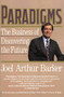 Paradigms (Business of Discovering the Future, The) by Joel A. Barker, 9780887306471