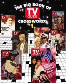 The Big Book of TV Guide Crosswords, #1 (Test Your TV IQ With More Than 250 Great Puzzles from TV Guide!) by TV Guide Editors, 9780060969684