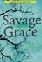Savage Grace (A Journey in Wildness) by Jay Griffiths, 9781619024656
