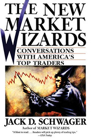 The New Market Wizards (Conversations with America's Top Traders) by Jack D. Schwager, 9780887306679