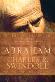 Abraham (One Nomad's Amazing Journey of Faith) - 9781414380643 by Charles R. Swindoll, 9781414380643