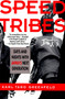 Speed Tribes (Days and Night's with Japan's Next Generation) by Karl Taro Greenfeld, 9780060926656