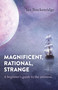 Magnificent, Rational, Strange (A Beginner's Guide to the Universe) by Ian Breckenridge, 9781789042245