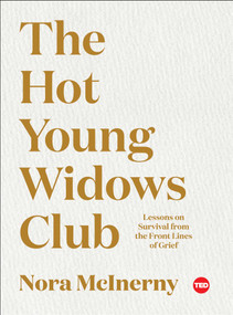 The Hot Young Widows Club (Lessons on Survival from the Front Lines of Grief) by Nora McInerny, 9781982109981