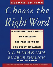 Choose the Right Word (Second Edition) by S. I. Hayakawa, 9780062731319