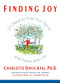 Finding Joy (101 Ways to Free Your Spirit and Dance with Life, First Edition) by Charlotte S. Kasl, 9780060925888