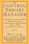 The Control Theory Manager by William Glasser, M.D., 9780887307195