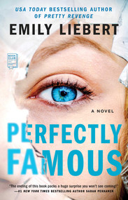Perfectly Famous by Emily Liebert, 9781982110314