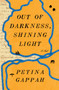 Out of Darkness, Shining Light (A Novel) by Petina Gappah, 9781982110338