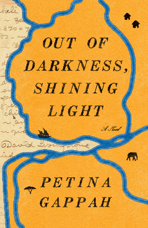 Out of Darkness, Shining Light (A Novel) by Petina Gappah, 9781982110338