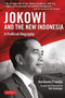Jokowi and the New Indonesia (A Political Biography) by Darmawan Prasodjo, Tim Hannigan, 9780804854177