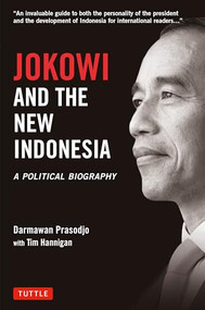 Jokowi and the New Indonesia (A Political Biography) by Darmawan Prasodjo, Tim Hannigan, 9780804854177