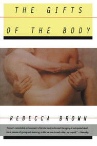 The Gifts of the Body by Rebecca Brown, 9780060926533