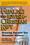 Healing the Jewish-Christian Rift (Growing Beyond Our Wounded History) by Laura Bernstein, Ron Miller, Dr. Beatrice Bruteau, 9781594731396
