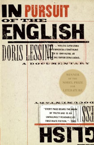 In Pursuit of the English (A Documentary) by Doris Lessing, 9780060976293