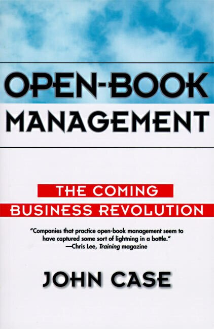 Open-Book Management (Coming Business Revolution, The) by John Case, 9780887308024