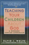Teaching Your Children About God (A Modern Jewish Approach) by David J. Wolpe, 9780060976477