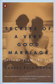 Secrets of a Very Good Marriage (Lessons from the Sea) by Sherry Suib Cohen, 9780140238778
