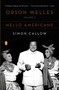 Orson Welles, Volume 2: Hello Americans by Simon Callow, 9780140275179