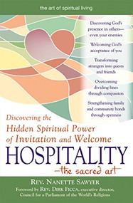Hospitality-The Sacred Art (Discovering the Hidden Spiritual Power of Invitation and Welcome) - 9781683361169 by Rev. Nanette Sawyer, Rev. Dirk Ficca, 9781683361169