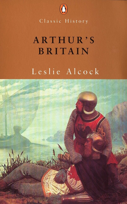 Arthur's Britain by Leslie Alcock, 9780141390697