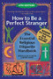 How to Be A Perfect Stranger (6th Edition) (The Essential Religious Etiquette Handbook) - 9781594735936 by Stuart M. Matlins, Arthur J. Magida, 9781594735936