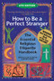 How to Be A Perfect Stranger (6th Edition) (The Essential Religious Etiquette Handbook) - 9781594735936 by Stuart M. Matlins, Arthur J. Magida, 9781594735936