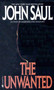 The Unwanted (A Novel) by John Saul, 9780553266573