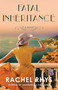 Fatal Inheritance (A Novel) by Rachel Rhys, 9781982111571