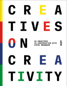 Creatives on Creativity by Steve Brouwers, 9789460582837
