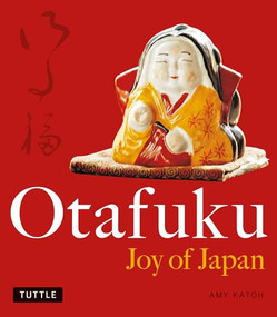 Otafuku (Joy of Japan) by Amy Katoh, Yutaka Satoh, 9784805313121
