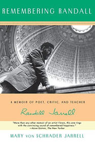 Remembering Randall (A Memoir of Poet, Critic, and Teacher Randall Jarrell) by Mary von Schrad Jarrell, 9780061180132
