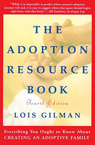 The Adoption Resource Book, 4th edition (4th Edition) by Lois Gilman, 9780062733610