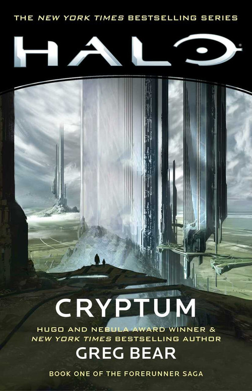 Halo: Cryptum (Book One of the Forerunner Saga) by Greg Bear, 9781982111755