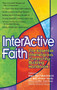 Interactive Faith (The Essential Interreligious Community-Building Handbook) by Rev. Bud Heckman, Rori Picker Neiss, Rev. Dirk Ficca, 9781594732379